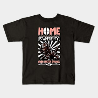 Home is with my Irish Water Spaniel Kids T-Shirt